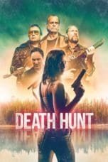Nonton film Death Hunt (2022) terbaru di Dutamovie21