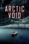 Nonton film Arctic Void (2022) terbaru di Dutamovie21