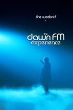 Nonton film The Weeknd x The Dawn FM Experience (2022) terbaru di Dutamovie21