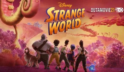 Nonton film Strange World: Film Animasi Terbaru Disney terbaru di Dutamovie21