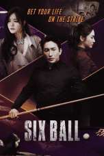 Nonton film Six Ball (2020) terbaru di Dutamovie21