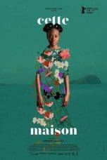 Nonton film Cette Maison (2022) terbaru di Dutamovie21