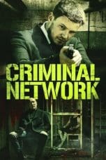 Nonton film Criminal Network (2023) terbaru di Dutamovie21
