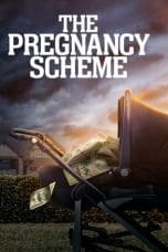 Nonton film The Pregnancy Scheme (2023) terbaru di Dutamovie21