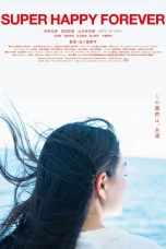 Nonton film Super Happy Forever (2024) terbaru di Dutamovie21