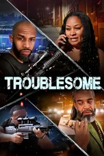 Nonton film Troublesome (2025) terbaru di Dutamovie21