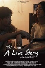 Nonton film This Is Not A Love Story (2020) terbaru di Dutamovie21 Nonton film This Is Not A Love Story (2020) terbaru di Dutamovie21