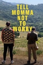 Nonton film Tell Momma Not to Worry (2023) terbaru di Dutamovie21