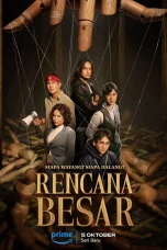 Nonton film Rencana Besar (2023) terbaru di Dutamovie21