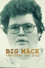 Nonton film Big Mäck: Gangsters and Gold (2023) terbaru di Dutamovie21
