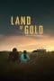 Nonton film Land of Gold (2023) terbaru di Dutamovie21