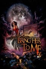 Nonton film Bring Her to Me (2023) terbaru di Dutamovie21 Nonton film Bring Her to Me (2023) terbaru di Dutamovie21
