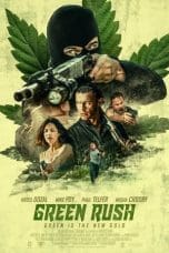 Nonton film Green Rush (2020) terbaru di Dutamovie21