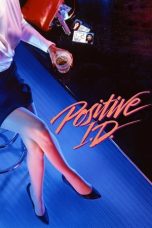 Nonton film Positive I.D. (1986) terbaru di Dutamovie21