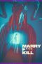 Nonton film Marry F*** Kill (2023) terbaru di Dutamovie21 Nonton film Marry F*** Kill (2023) terbaru di Dutamovie21