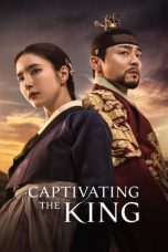 Nonton film Captivating the King (2024) terbaru di Dutamovie21