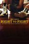 Nonton film Right to Fight (2023) terbaru di Dutamovie21