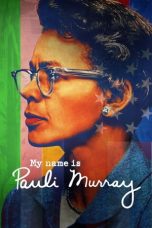 Nonton film My Name Is Pauli Murray (2021) terbaru di Dutamovie21