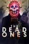 Nonton film The Dead Ones (2020) terbaru di Dutamovie21