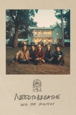 Nonton film NEEDTOBREATHE: Into the Mystery (2021) terbaru di Dutamovie21