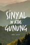Nonton film Sinyal di Atas Gunung (2024) terbaru di Dutamovie21