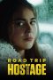 Nonton film Road Trip Hostage (2023) terbaru di Dutamovie21