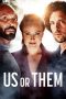 Nonton film Us or Them (2023) terbaru di Dutamovie21