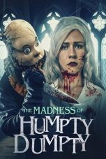 Nonton film The Madness of Humpty Dumpty (2023) terbaru di Dutamovie21
