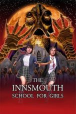 Nonton film The Innsmouth School for Girls (2023) terbaru di Dutamovie21