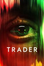 Nonton film Trader (2022) terbaru di Dutamovie21