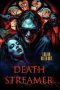 Nonton film Death Streamer (2024) terbaru di Dutamovie21