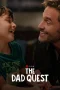 Nonton film The Dad Quest (2025) terbaru di Dutamovie21