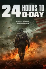 Nonton film 24 Hours to D-Day (2024) terbaru di Dutamovie21