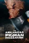 Nonton film The Arkansas Pigman Massacre (2025) terbaru di Dutamovie21