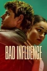 Nonton film Bad Influence (2025) terbaru di Dutamovie21