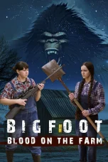 Nonton film Bigfoot: Blood on the Farm (2025) terbaru di Dutamovie21