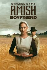 Nonton film Stalked by My Amish Boyfriend (2024) terbaru di Dutamovie21