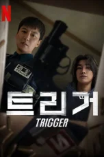 Nonton film Trigger (2025) terbaru di Dutamovie21