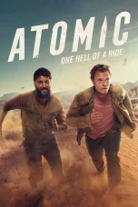 Nonton film Atomic (2025) terbaru di Dutamovie21