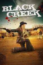 Nonton film Black Creek (2024) terbaru di Dutamovie21