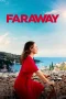Nonton film Faraway (2023) terbaru di Dutamovie21