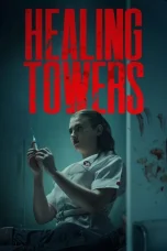 Nonton film Healing Towers (2025) terbaru di Dutamovie21