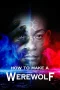 Nonton film How to Make a Werewolf (2024) terbaru di Dutamovie21