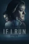 Nonton film If I Run (2025) terbaru di Dutamovie21