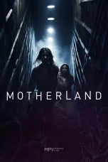 Nonton film Motherland (2025) terbaru di Dutamovie21