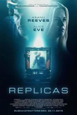 Nonton film Replicas (2018) terbaru di Dutamovie21