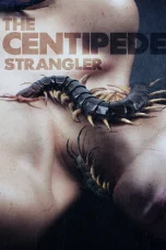 Nonton film The Centipede Strangler (2025) terbaru di Dutamovie21