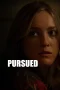 Nonton film Pursued (2023) terbaru di Dutamovie21