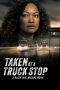 Nonton film Taken at a Truck Stop: A Black Girl Missing Movie (2025) terbaru di Dutamovie21