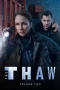 Nonton film The Thaw Season 2 (2024) terbaru di Dutamovie21